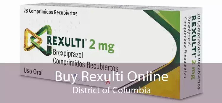 Buy Rexulti Online District of Columbia
