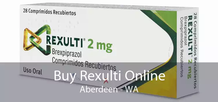 Buy Rexulti Online Aberdeen - WA