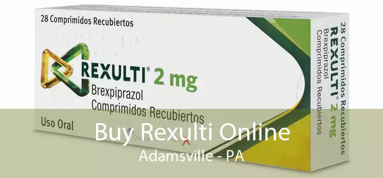 Buy Rexulti Online Adamsville - PA